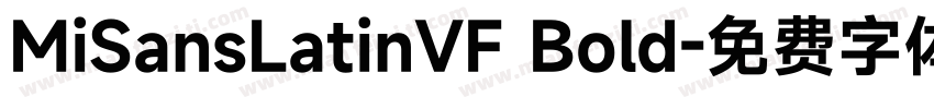 MiSansLatinVF Bold字体转换